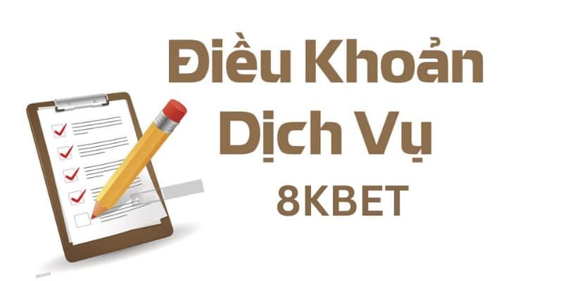 Điều gì khiến điều khoản dịch vụ 8KBET trở nên cần thiết?