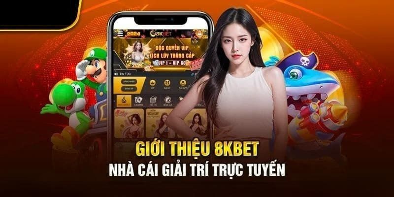 Giới thiệu 8KBET về lịch sử hình thành và thành tựu
